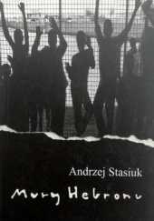 Okładka książki Mury Hebronu Andrzej Stasiuk