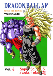 Okładka książki Dragon ball AF - Super Saiyan Trunks Takes Off! - Tom 8 Young Jijii