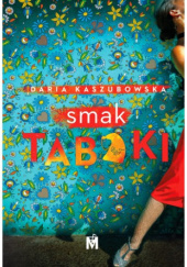 Okładka książki Smak tabaki Daria Kaszubowska
