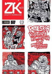 Okładka książki Zeszyty komiksowe #20: Polska kultura komiksowa. Przemysł komiksowy w Polsce praca zbiorowa