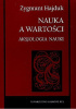 Okładka książki Nauka a wartości. Aksjologia nauki Zygmunt Hajduk