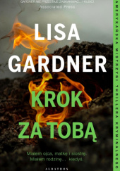 Okładka książki Krok za tobą Lisa Gardner