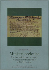 Okładka książki Ministri ecclesiae. Służba kościelna i witrycy w diecezji włocławskiej w XVIII wieku Tomasz Nowicki