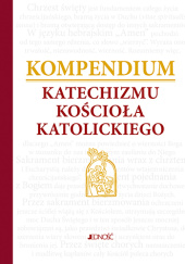 Okładka książki Kompendium Katechizmu Kościoła katolickiego praca zbiorowa