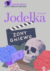 Okładka książki Żony Gniewu Joanna Jodełka