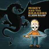 Okładka książki Mikey and the Dragons Jocko Willink