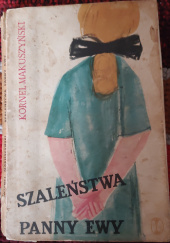 Okładka książki Szaleństwa panny Ewy Kornel Makuszyński