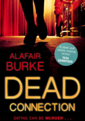 Okładka książki Dead Connection Alafair Burke