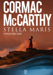 Okładka książki Stella Maris Cormac McCarthy