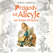 Okładka książki Przigody ôd Alicyje we Kraju Dziwōw Lewis Carroll