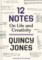 Okładka książki 12 Notes: On Life and Creativity Quincy Jones