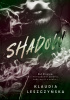 Okładka książki Shadow Klaudia Leszczyńska