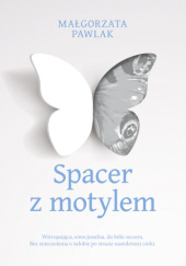 Okładka książki Spacer z motylem Małgorzata Pawlak