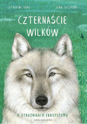 Okładka książki Czternaście wilków Catherine Barr, Jenni Desmond