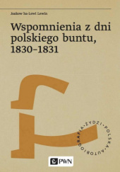 Okładka książki Wspomnienia z dni polskiego buntu, 1830-1831 Jaakow ha-Lewi Lewin