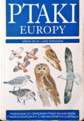 Okładka książki Ptaki Europy Przewodnik Hakan Delin, Lars Svensson