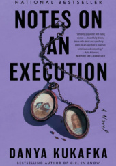 Okładka książki Notes on an Execution Danya Kukafka