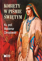 Okładka książki Kobiety w Piśmie Świętym Waldemar Chrostowski