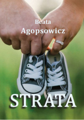 Okładka książki Strata Beata Agopsowicz
