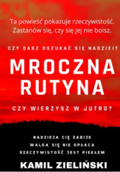 Okładka książki Mroczna rutyna Kamil Zieliński