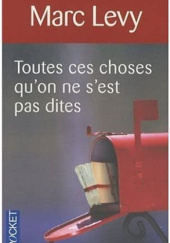 Okładka książki Toutes ces choses qu'on ne s'est pas dites Marc Levy