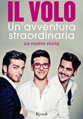 Okładka książki Un'avventura straordinaria. La nostra storia Il Volo