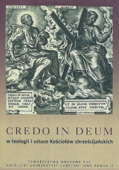 Okładka książki Credo in Deum w teologii i sztuce Kościołów chrześcijańskich Ryszard Knapiński, Aneta Kramiszewska