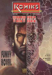 Okładka książki Komiks 17 - Funky Koval 3: Wbrew sobie Maciej Parowski, Bogusław Polch, Jacek Rodek
