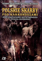 Okładka książki Polskie Skarby pod Karkonoszami Krzysztof Urban,&nbsp;Szymon Wrzesiński