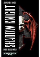 Okładka książki Shadow Knight Aaron Dembski-Bowden