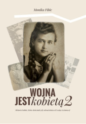 Okładka książki Wojna jest kobietą 2 Monika Fibic
