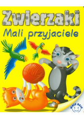 Okładka książki Zwierzaki. Mali przyjaciele Andrzej Górski