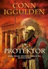 Okładka książki Protektor Conn Iggulden