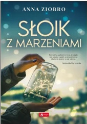 Okładka książki Słoik z marzeniami Anna Ziobro