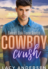 Okładka książki Cowboy Crush Lacy Andersen