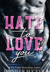Okładka książki Hate to Love You Jennifer Sucevic