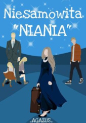 Okładka książki Niesamowita "Niania" _Agazus_