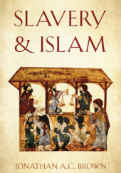Okładka książki Slavery & Islam Jonathan A.C. Brown