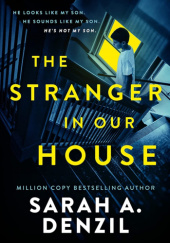 Okładka książki The stranger in our house Sarah A. Denzil