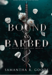 Okładka książki Bound & Barbed Samantha R. Goode