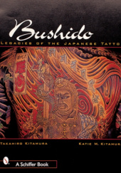 Okładka książki Bushido: Legacies of the Japanese Tattoo Takahiro Kitamura