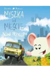 Okładka książki Myszka w mieście Wiesława Zaręba