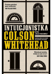 Okładka książki Intuicjonistka Colson Whitehead