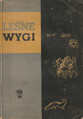 Okładka książki Leśne wygi: Powieść Józef Bieniasz