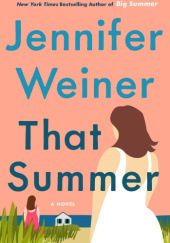 Okładka książki That Summer Jennifer Weiner