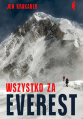 Wszystko za Everest - Jon Krakauer