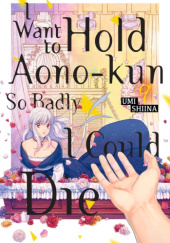 Okładka książki I Want To Hold Aono-kun So Badly I Could Die #9 Umi Shiina