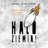 Okładka książki Halo Ziemia! Łukasz Staniszewski