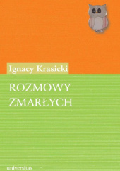 Okładka książki Rozmowy zmarłych Ignacy Krasicki