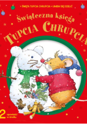 Tupcio Chrupcio. Świąteczna księga